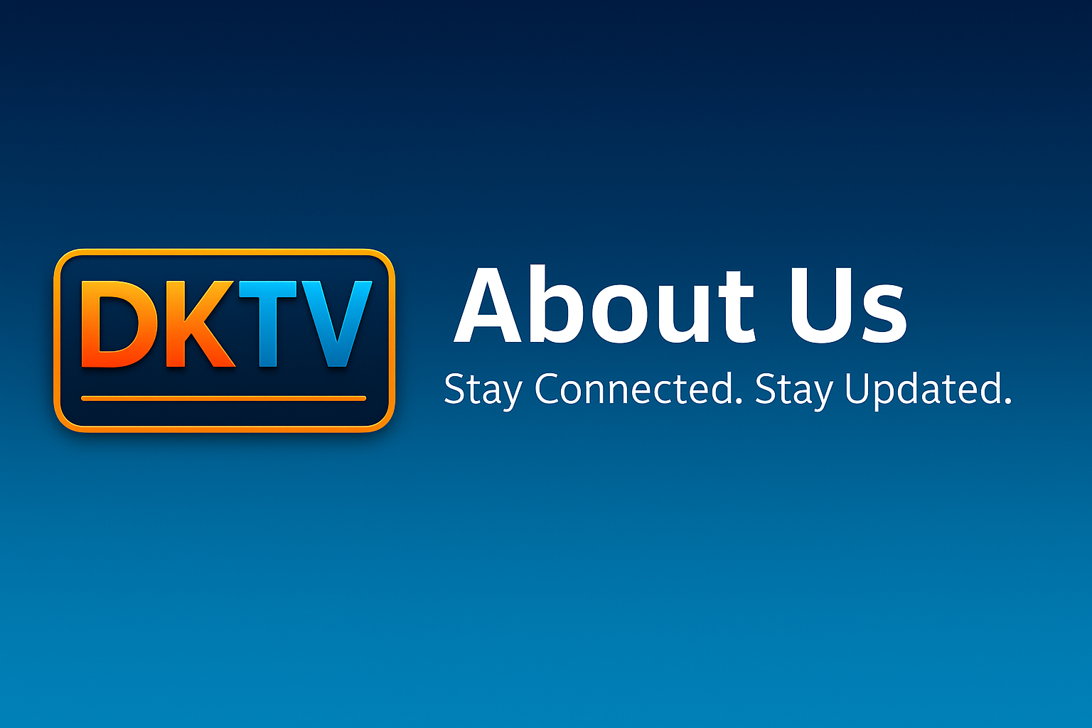 DKTV About Us – Stay Connected. Stay Updated. | Telugu News and Daily Updates
