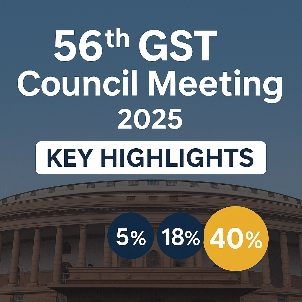 56th GST Council Meeting 2025 Key Highlights with New GST Tax Slabs