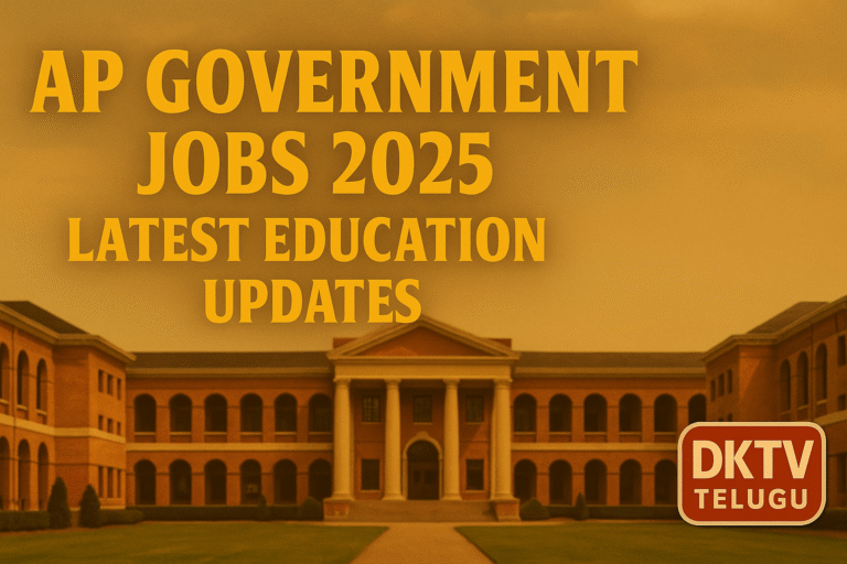 AP Government Jobs 2025 | Latest Education Updates | Andhra Pradesh Govt Job Notifications – DKTV Telugu